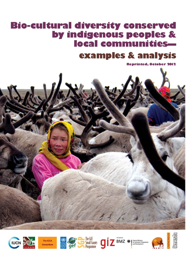 Bio-cultural diversity conserved by Indigenous peoples and local communities: examples and Analysis