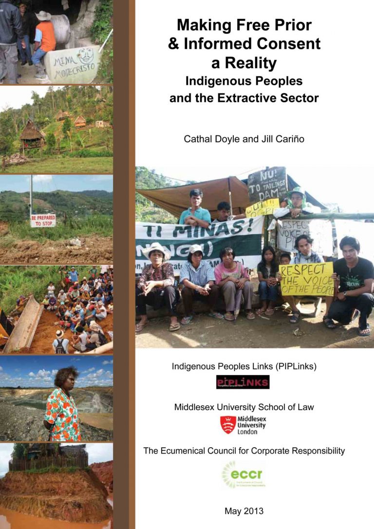 Making Free Prior & Informed Consent a Reality: Indigenous Peoples and the Extractive Sector