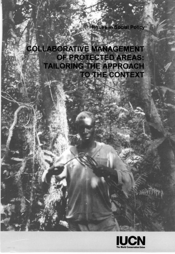 Collaborative management of protected areas: tailoring the approach to the context