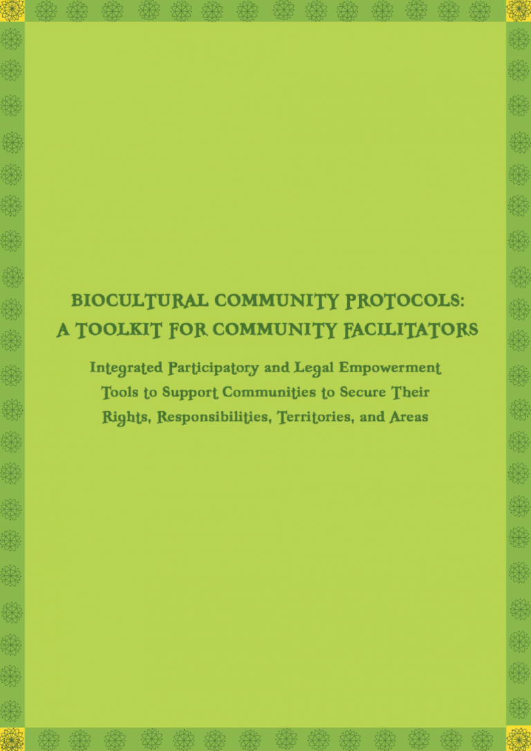 Biocultural Community Protocols: A Toolkit for Community Facilitators