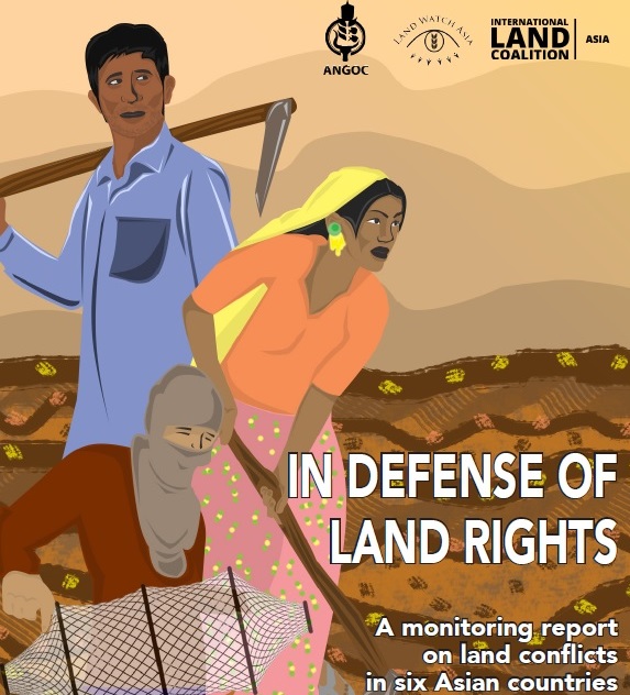 In Defense of Human Rights: A Monitoring Report on Land Conflicts in Six Asian Countries