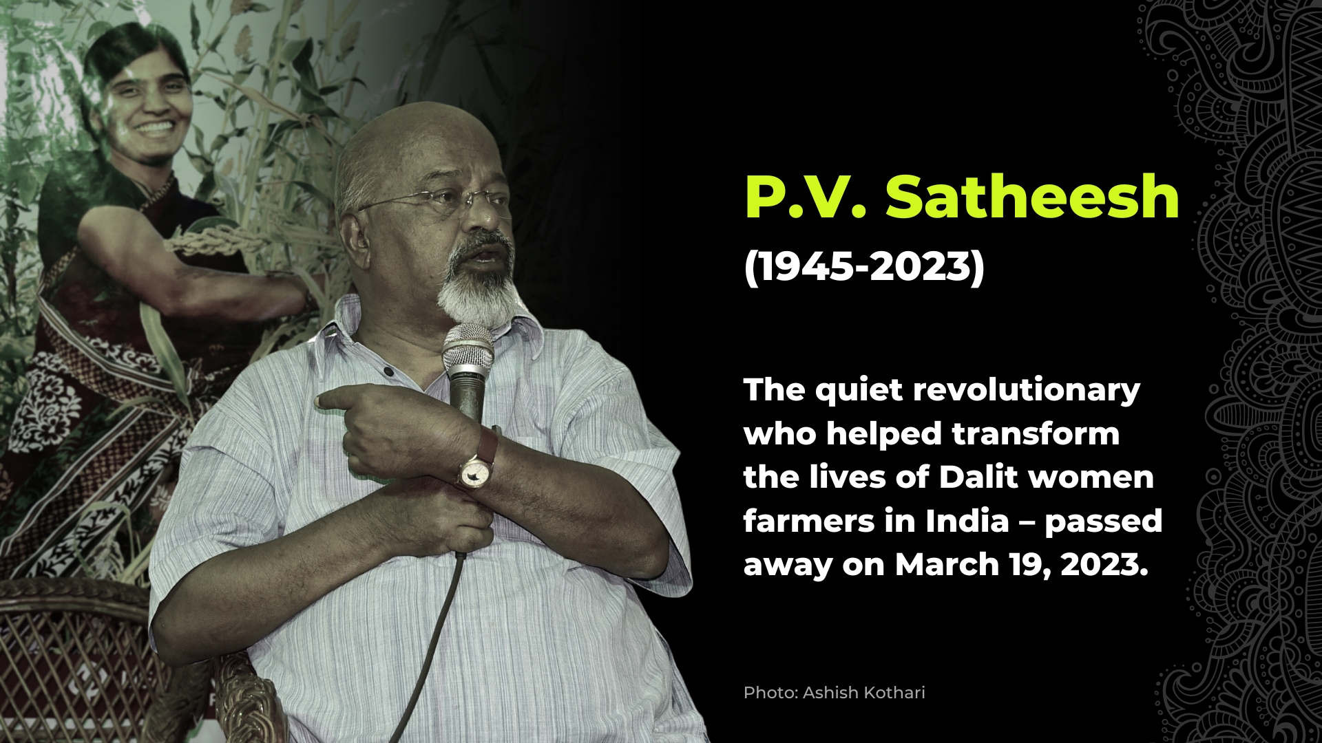 P. V. Satheesh: a quiet revolutionary walks on