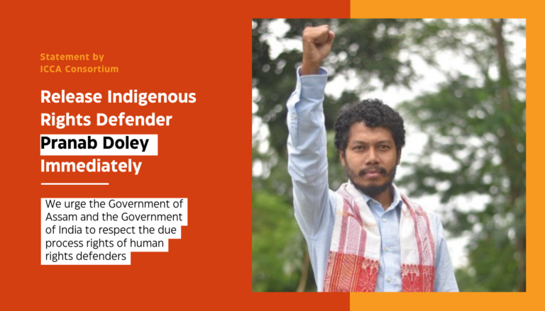 Release Indigenous Leader Pranab Doley Immediately: ICCA Consortium