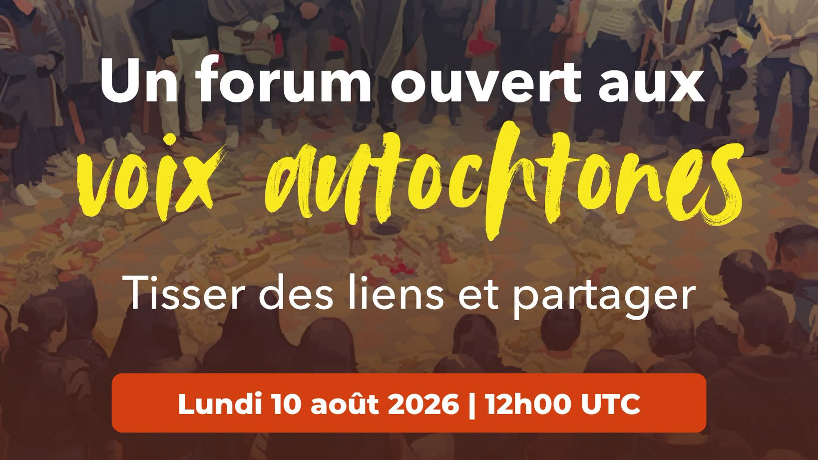 Forum ouvert sur les voix autochtones : défendre les territoires et les savoirs ancestraux