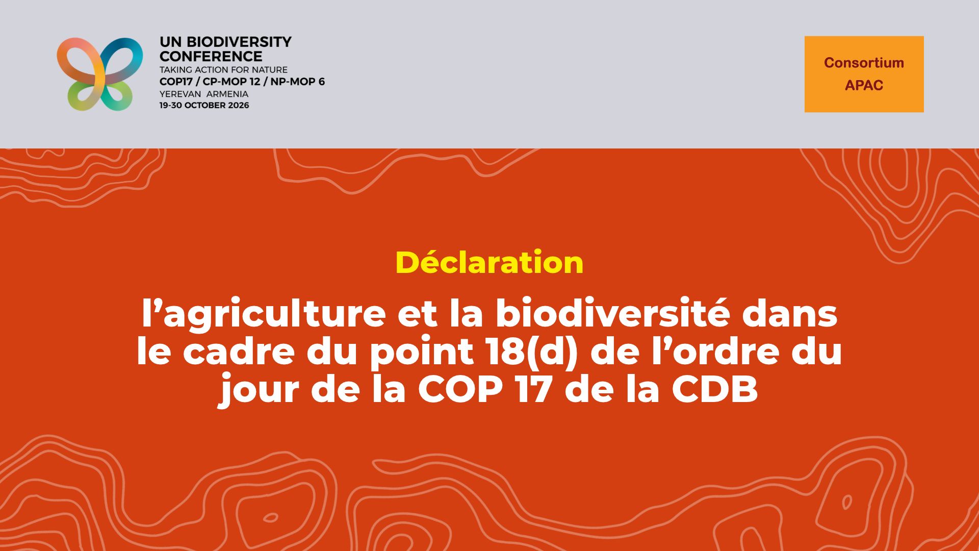 Déclaration du Consortium APAC sur l’agriculture et la biodiversité dans le cadre du point 18(d) de l’ordre du jour de la COP 17 de la CDB